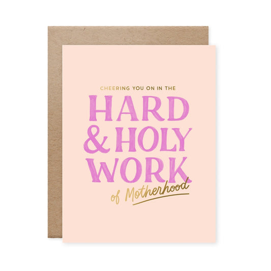 Hard and Holy Work Motherhood Card