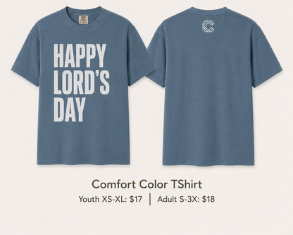 Happy Lords Day Tee PREORDER (Closes 7/26 @ 7pm)