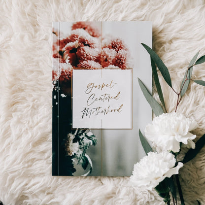 Gospel Centered Motherhood Book